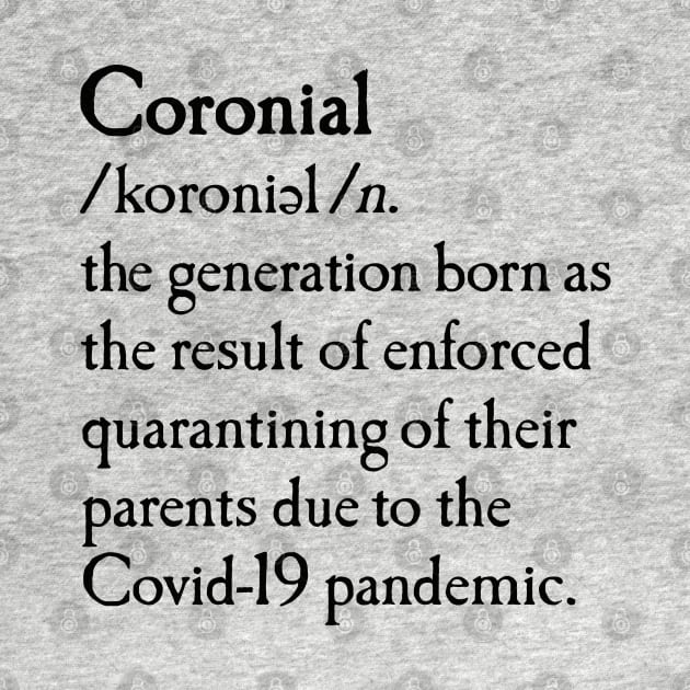 Coronial dictionary quarantine born baby meme by LaundryFactory